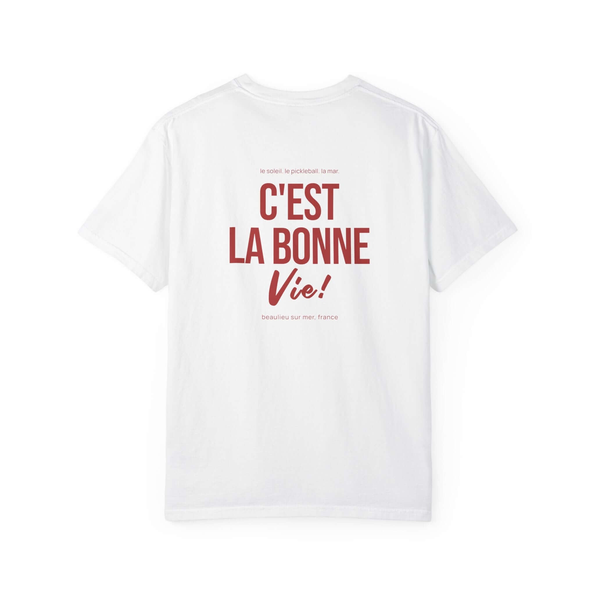 White t-shirt with red text 'C'EST LA BONNE VIE!' on a white background